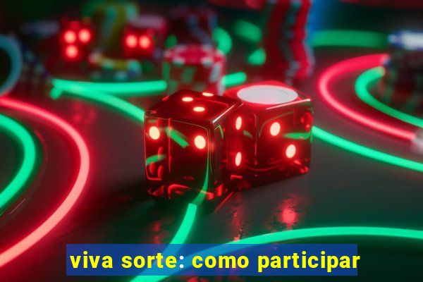 viva sorte: como participar